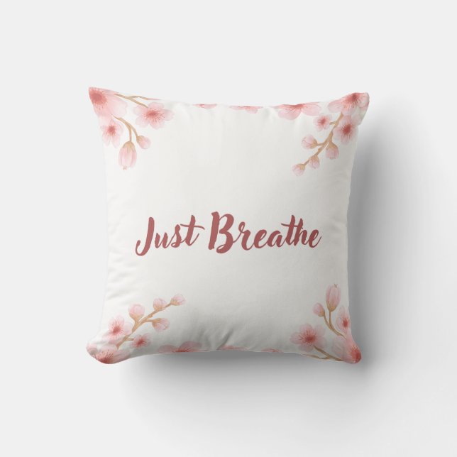 Just Breathe Throw Pillow (Front)