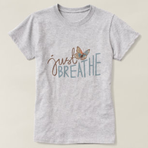 Just Breathe with Blue Butterfly T-Shirt