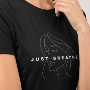 Just Breathe Women's T-Shirt   Elegant Line Art