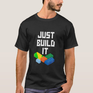 Just Build It Master Builder Building Blocks Toy B T-Shirt