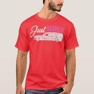 Just Buried Wedding Bride Groom Newlywed Married D T-Shirt