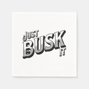 Just Busk It Napkin