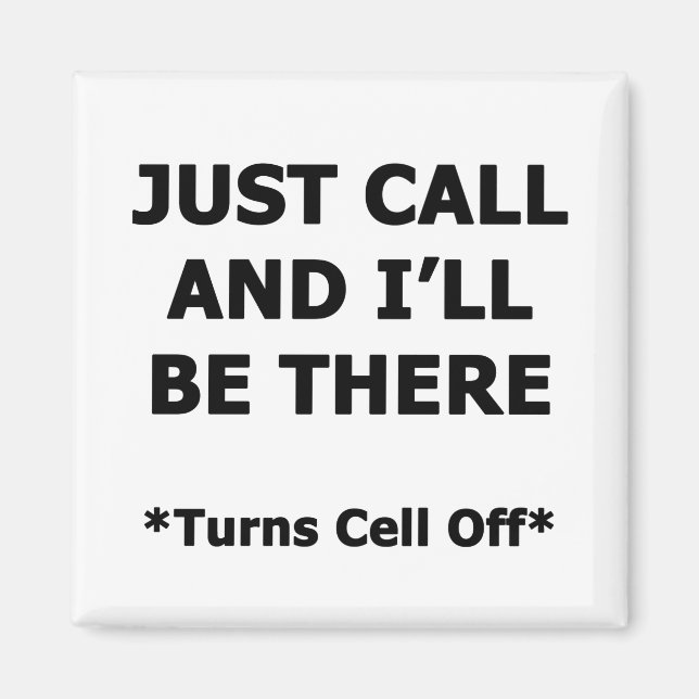 Just Call and I'll Be There Magnet (Front)