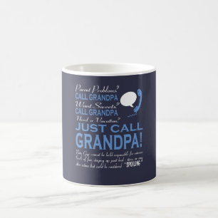 JUST CALL GRANDPA! COFFEE MUG