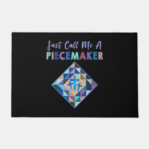 Just Call Me A Piecemaker Colour Farbic Quilting Doormat