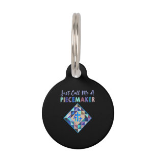 Just Call Me A Piecemaker Colour Farbic Quilting Pet Tag