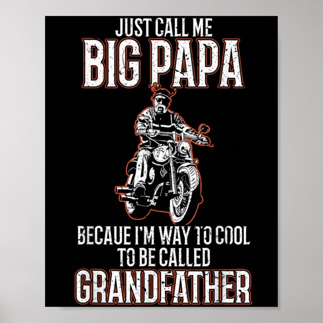 Just Call Me Big Papa Old Man Funny Motorcycle Quo Poster (Front)