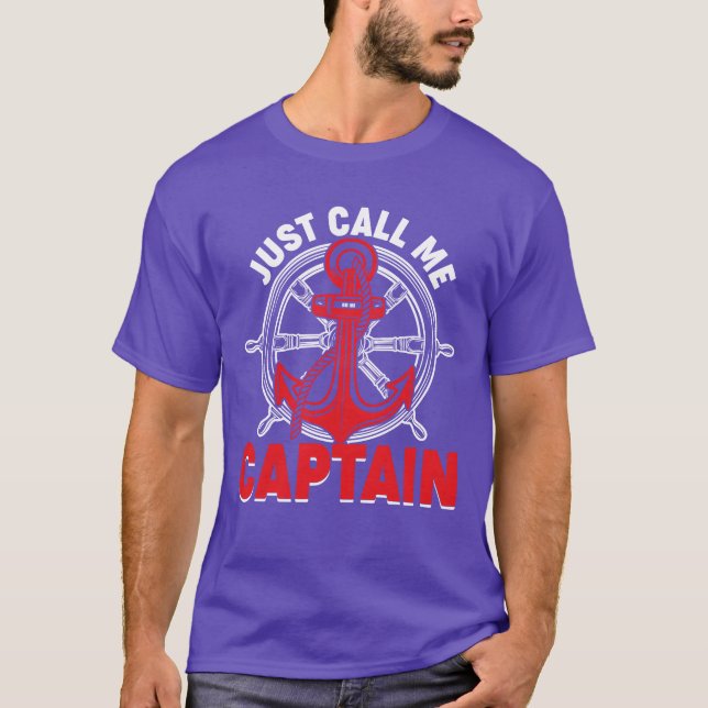 Just Call Me Captain Boating Sailor Anchor Boa T-Shirt (Front)