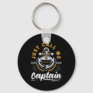 Just Call Me Captain For A Seaman Sailor Maritime Key Ring