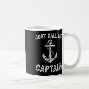 Just Call Me Captain Funny Pontoon Boat Boating Me Coffee Mug