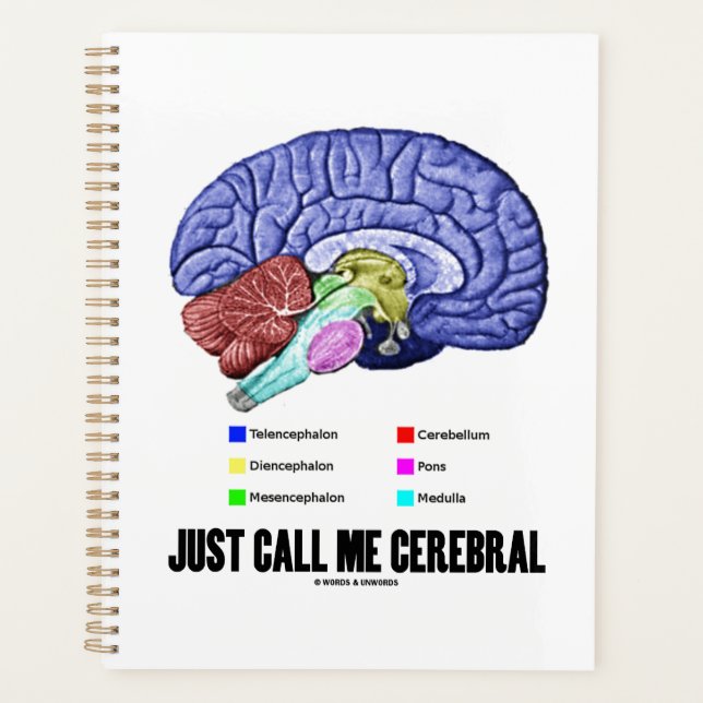Just Call Me Cerebral Brain Anatomy Humour Planner (Front)