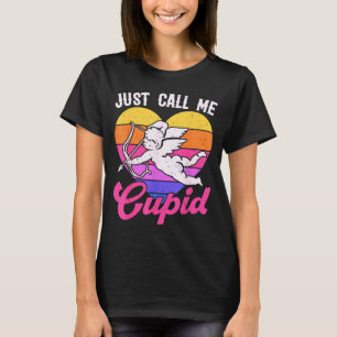 Just Call Me Cupid Valentine Cute Arrow Heart Coup T-Shirt