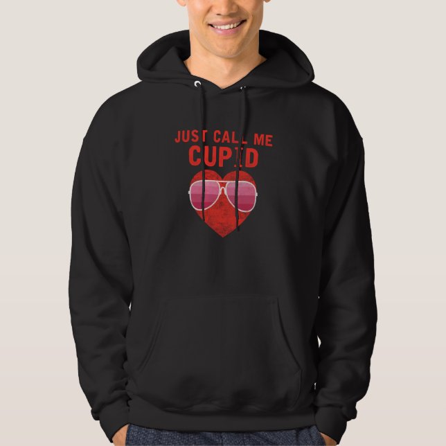 Just Call Me Cupid Valentine's Day Couple Cute  2 Hoodie (Front)