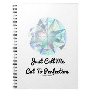Just Call Me Cut To Perfection Diamond Notebook