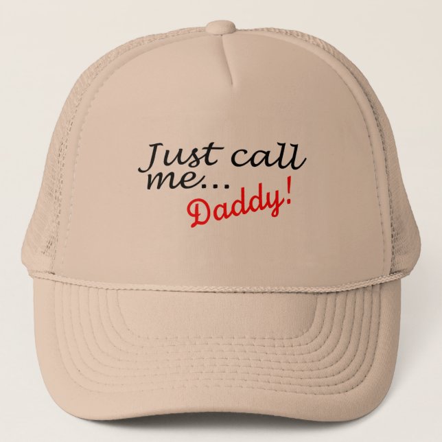 Just Call Me Daddy Trucker Hat (Front)