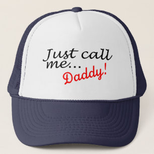 Just Call Me Daddy Trucker Hat