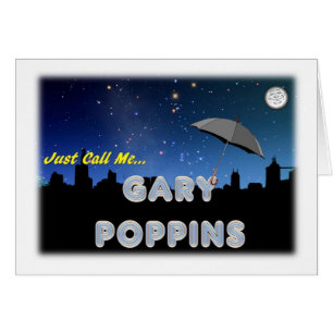 Just Call Me Gary Poppins