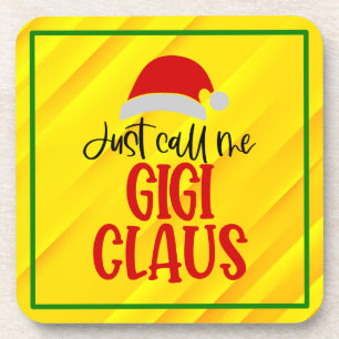 Just Call Me Gigi Claus-56374 Coaster