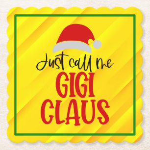 Just Call Me Gigi Claus-56374 Paper Coaster