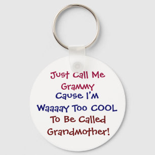 Just Call Me Grammy Cool  Grandmother Keychain