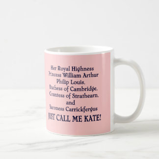 Just Call Me Kate! Coffee Mug