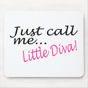 Just Call Me Little Diva Mouse Pad