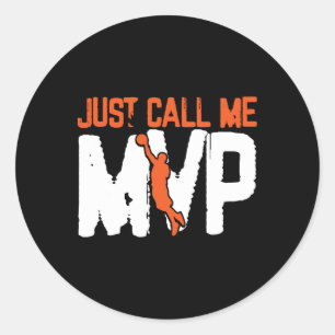 Just Call Me Mvp Fun Bysketbyll Classic Round Sticker