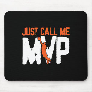Just Call Me Mvp Fun Bysketbyll Mouse Pad