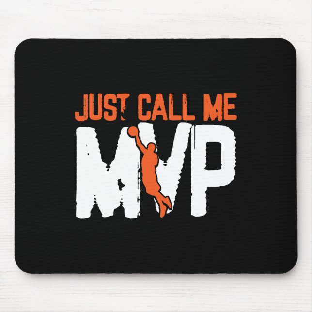 Just Call Me Mvp Fun Bysketbyll  Mouse Pad (Front)
