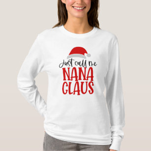 Just Call Me Nana Claus-56768 Hoodie T-Shirt