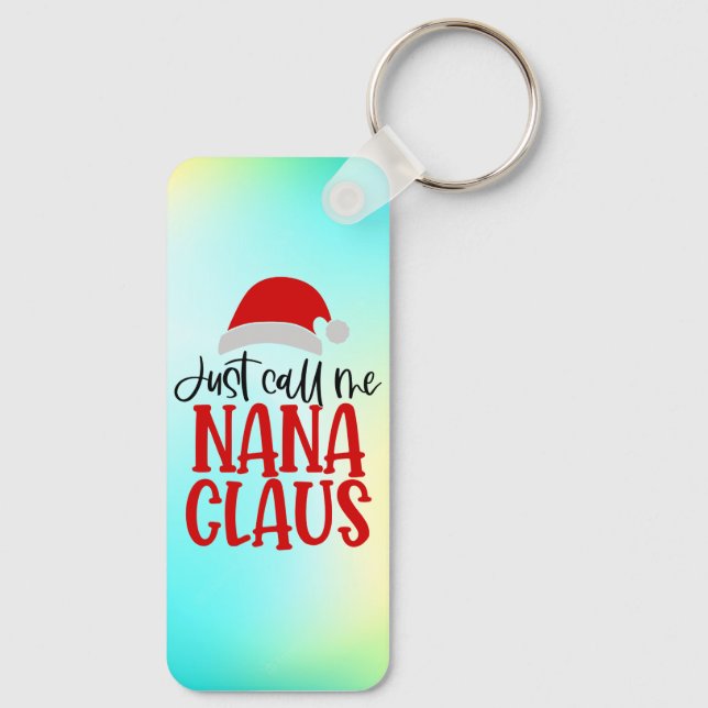 Just Call Me Nana Claus-56768 Key Ring (Back)