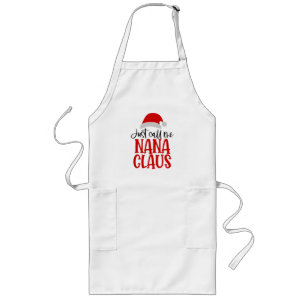 Just Call Me Nana Claus-56768 Long Apron