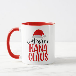 Just Call Me Nana Claus-56768 Mug