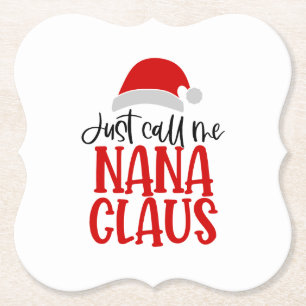 Just Call Me Nana Claus-56768 Paper Coaster