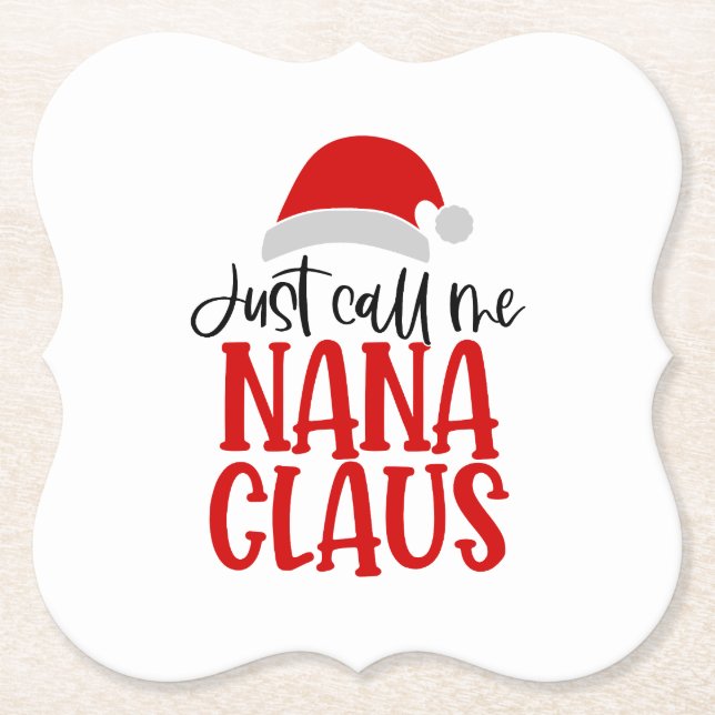 Just Call Me Nana Claus-56768 Paper Coaster (Front)