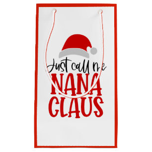 Just Call Me Nana Claus-56768 Small Gift Bag