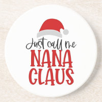 Just Call Me Nana Claus Christmas Mum