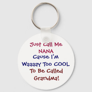 Just Call Me Nana Keychain