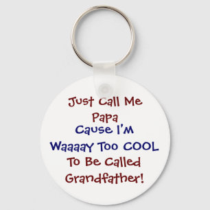 Just Call Me Papa Cool Grandfather Keychain