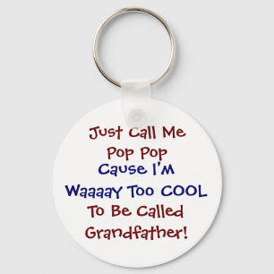 Just Call Me Pop Pop Cool Grandfather Keychain
