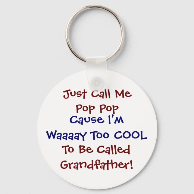 Just Call Me Pop Pop Cool Grandfather Keychain (Front)