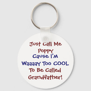 Just Call Me Poppy Cool Grandfather Keychain