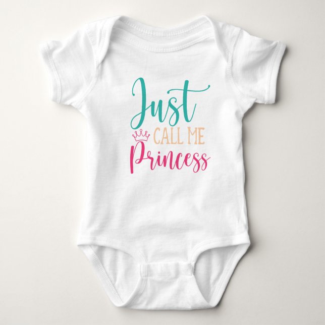 Just Call Me Princess T-Shirt Baby Bodysuit (Front)