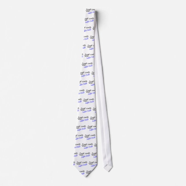 Just Call Me Super Dad Tie (Front)