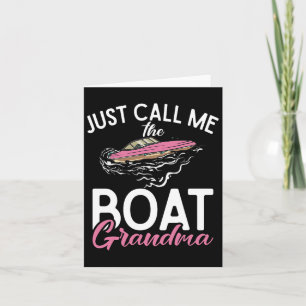 Just Call Me The Boat Grandma Boating Grandma Card