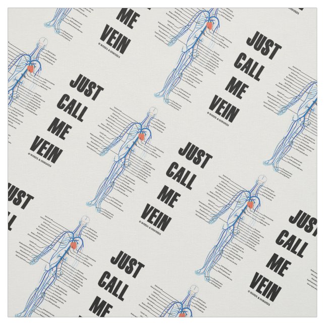 Just Call Me Vein Venous System Circulation Humour Fabric (Swatch)