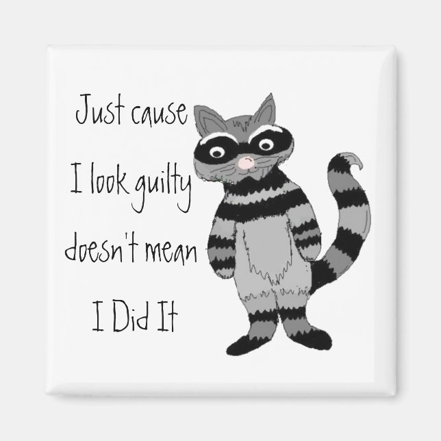 Just cause I look guilty... Magnet (Front)