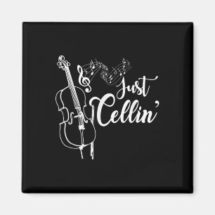 Just Cellin Funny Cellist Musician Gift Cello  Magnet