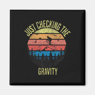 Just Checking The Gravity Funny Mountain Biking Sp Magnet