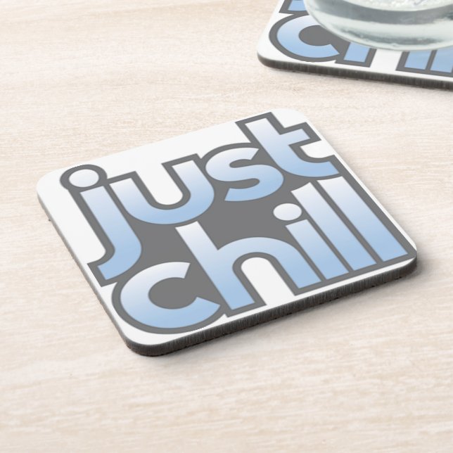 Just Chill Coaster (Left Side)